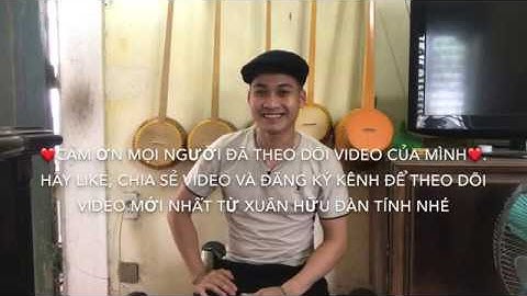 Hát Then-Nghề làm Đàn Tính của thầy Thàm Ngọc Kiến - Xuân Hữu Đàn Tính