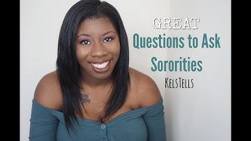 Sorority Questions YOU SHOULD ASK | Intake Interview Advice | KelsTells