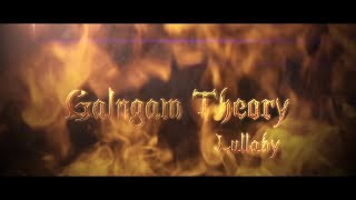 Galngam Theory - Lullaby (GTheory)