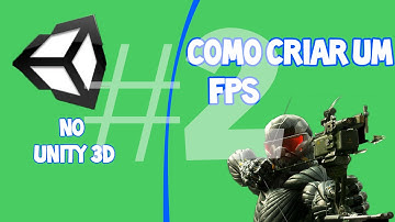 Como criar um FPS no unity3D # 2