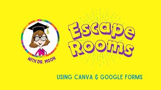 Creating Escape Rooms In Google Forms With Dr Moon