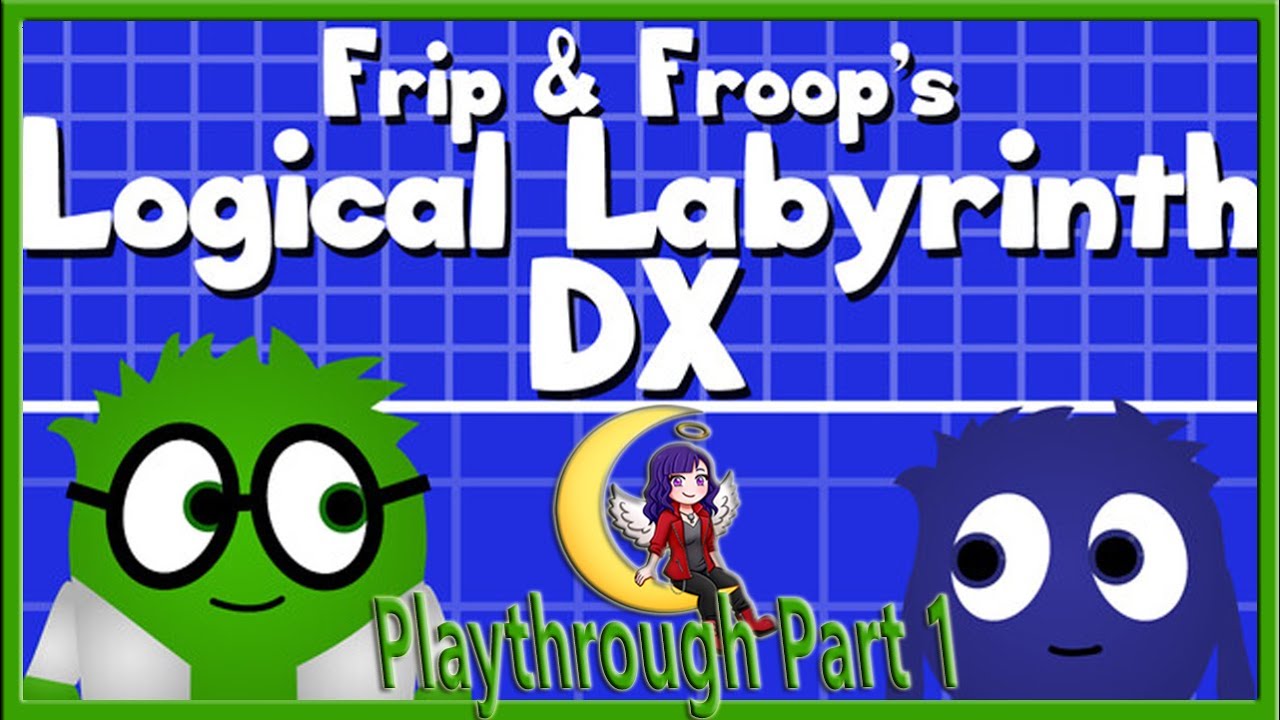 Frip and froop's logical labyrinth DX | Part 1- Full Playthrough Cont'd ...