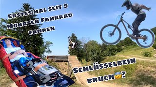 Erstes mal Bikepark seit 9 Monaten | Schlüsselbein Bruch?