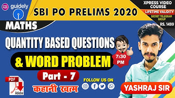 Quantity Based Questions & Word Problems | Part 7 | Maths by Yashraj Sir | SBI PO Prelims 2020