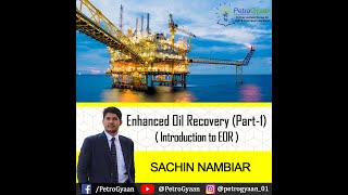 Enhanced Oil Recovery (Part-1)_Petroleum Engineering_Reservoir (Lecture 38) screenshot 2