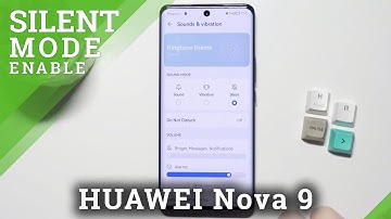 How to Turn On Silent Mode on HUAWEI Nova 9 - Turn Off Silent Mode