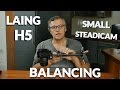 Laing H5 Review: Balancing