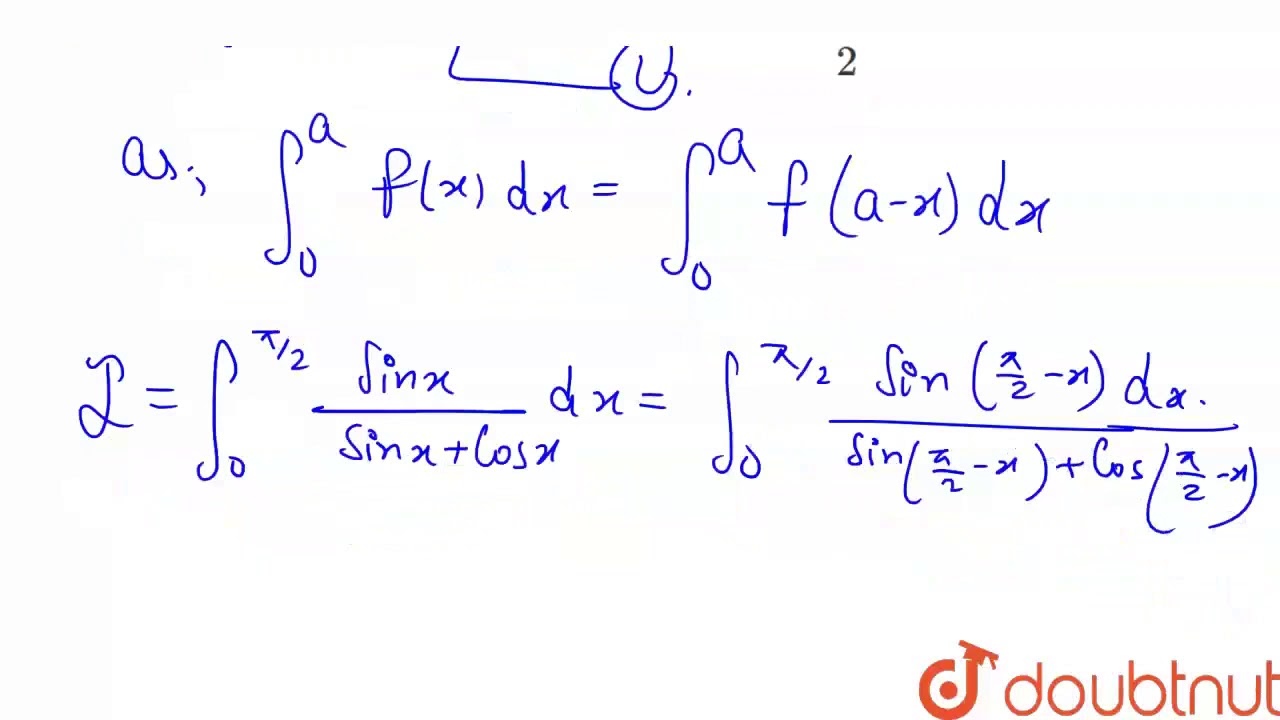 `int_(0)^(pi//2) (sinx )/(sin x + cos x ) dx=` YouTube