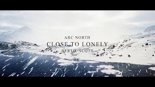 Arc North feat. Bertie Scott - Close to Lonely (Official Audio)