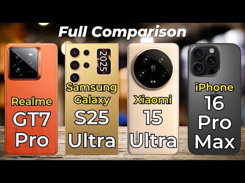 Realme GT7 Pro vs iPhone 16 Pro Max vs Samsung Galaxy S25 Ultra vs Xiaomi 15 Ultra