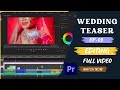 How to edit wedding teaser  highlights  premiere pro tutorial   premierepro  tutorial editing
