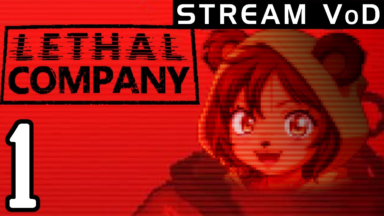 [VoD] Lethal Company w/Friends | BIRTHDAY STREAM