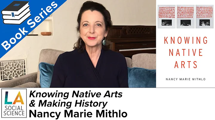Knowing Native Arts - w author Nancy Marie Mithlo