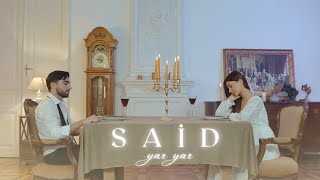 Said — Yar-Yar (Rəsmi Musiqi Videosu)