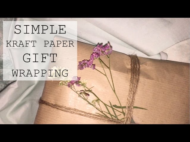 DIY Gift Wrapping Ideas For Anyone Who Doesn't Want To Be Basic 💁 / Easy Brown  Paper Gift Wrapping 
