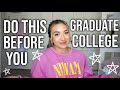 10 THINGS TO DO BEFORE YOU GRADUATE COLLEGE!!