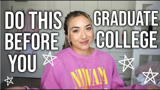 10 THINGS TO DO BEFORE YOU GRADUATE COLLEGE!!