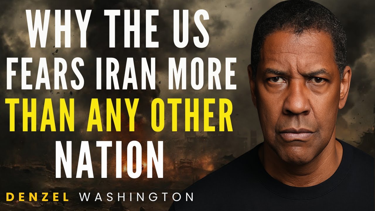 Why the US  Fears Iran More Than Any Other Nation | Denzel  Washington