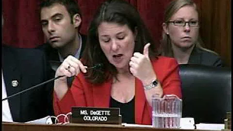 DeGette Questions BP CEO Tony Hayward
