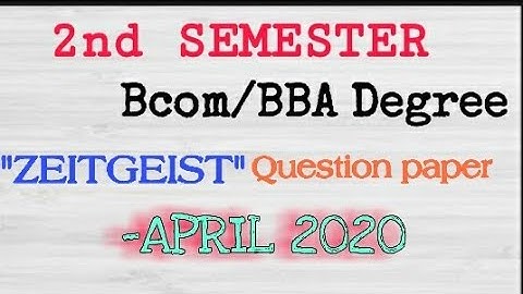 2nd semester |Bba/Bcom degree zeitgeist question paper