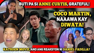 Coco Naawa Kay Diwata Kathden Movie Ano Kaya Reaksyon Ni Daniel? Anne Grateful