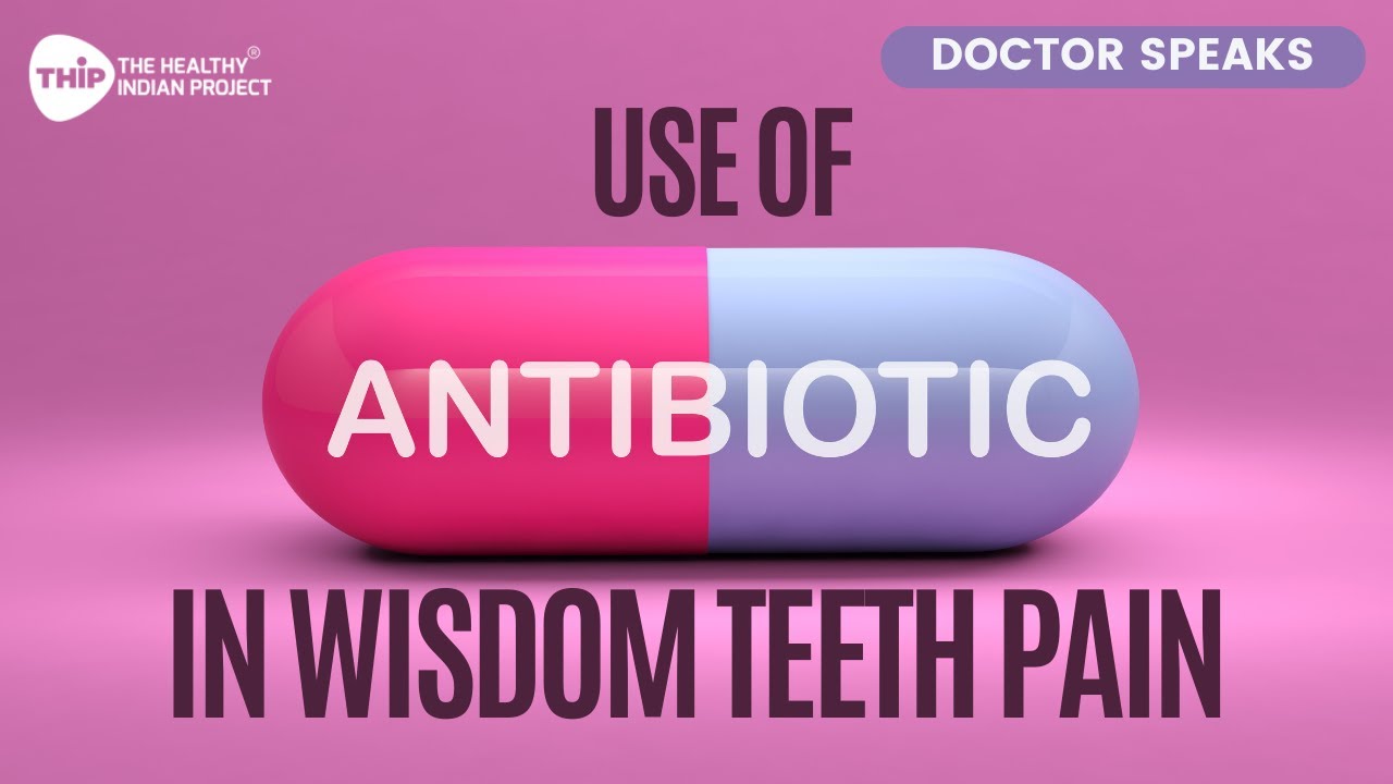 Can Antibiotics Treat Impacted Wisdom Tooth Pain? Dr Jinendra Jain Answers! YouTube