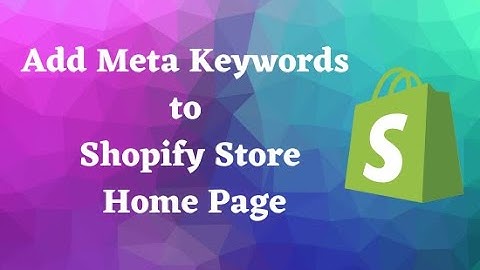 How to add Meta Keywords To Shopify Store
