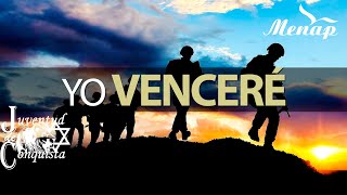 Video thumbnail of "Yo venceré | Juventud de Conquista | Menap [HD]"