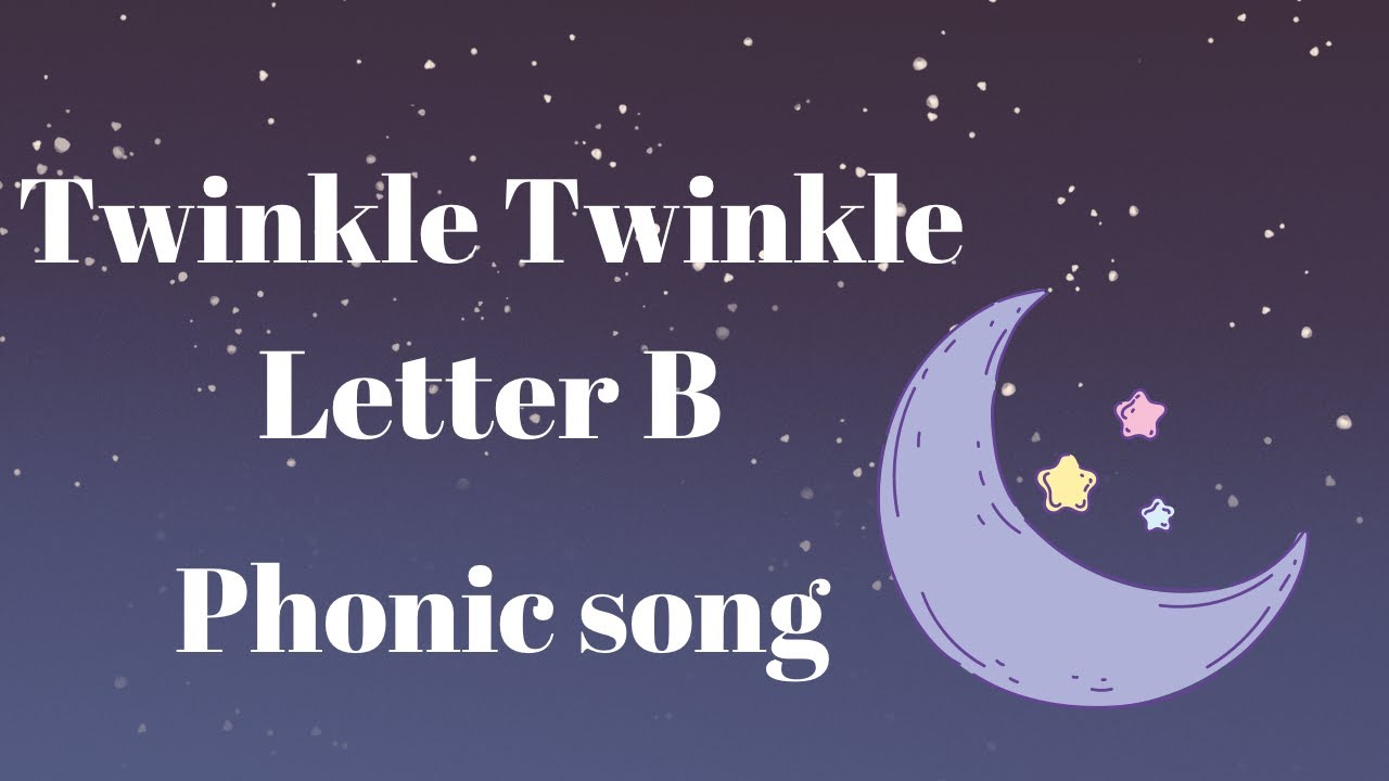 Alphabet B: Twinkle Twinkle Phonics Song - YouTube