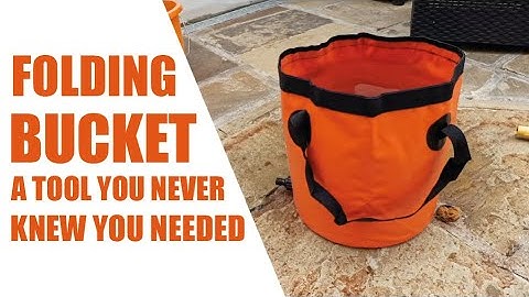A Tool you never knew you needed - FOLDING BUCKET