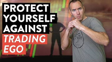 Day Trader Tips: How to Protect Yourself Against "Trading Ego"...