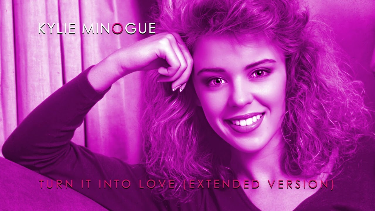 Kylie Minogue Turn It Into Love (Extended Version) - YouTube