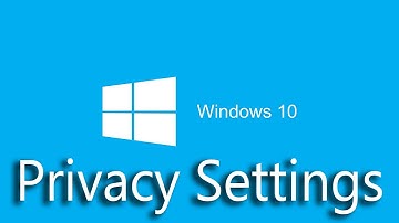 Windows 10 Privacy Settings