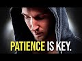 PATIENCE IS KEY - Best Motivational Speech 2020