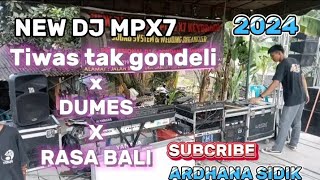 NEW DJ MPX7 TIWAS X DUMES X RASA BALI 2024