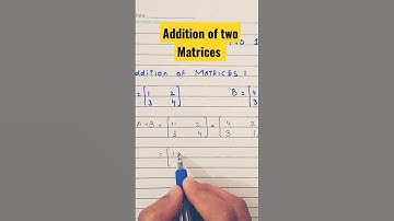Addition of two matrices #matrices_and_determinants #maths #mathshorts #class_9