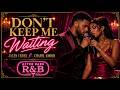 Don’t Keep Me Waiting - Jalen Cross ft Chanel Amo (Lyrics) - After Dark R&B