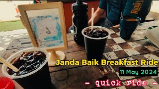 Janda Baik Breakfast Ride || 11 May 2024 || Genting Sempah || Quick Ride || Friendships || Lanun