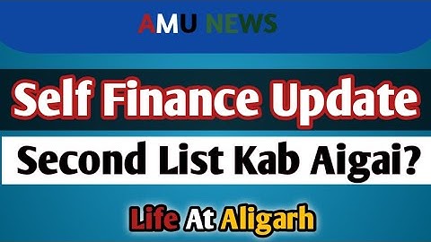 AMU Self finance second list kab aigi ? | when will Amu self finance list come ?