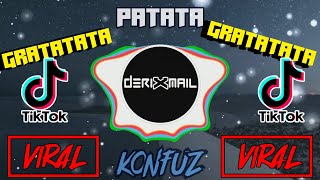 PATATA - KONFUZ ( BOOTLEG REMIX BY DRXML ) GRATATATATA REMIX TIKTOK