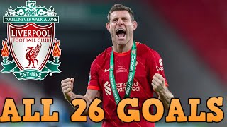 James Milner - All 26 Goals for Liverpool so far - 2015-2022