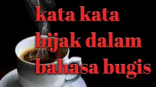 kata kata bijak dalam bahasa bugis Yang penuh makna