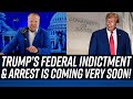 The DOJ Could Indict &amp; Arrest Donald Trump AS EARLY AS TODAY!!!