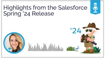 Highlights from the Salesforce Spring 