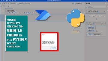 No Module Error in Run Python Script Resolved | Power Automate Desktop