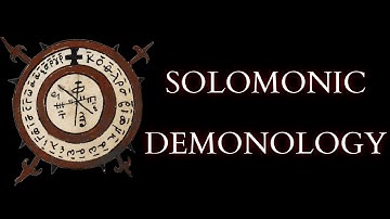 The Testament of Solomon - The Origins of Solomonic Magic, Occultism & Demonology