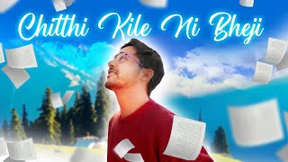 Chitthi Kile Ni Bheji Garhwali song