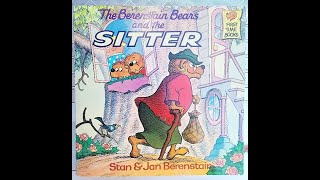 The Berenstain Bears and the Sitter by Stan & Jan Berenstain / Read Aloud Books