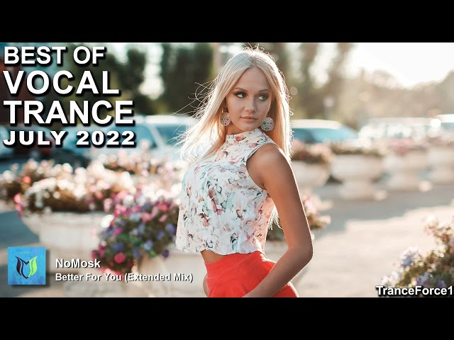 BEST OF VOCAL TRANCE MIX (July 2022) | TranceForce1 class=