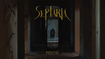 SEPTARIA - Psyché [OFFICIAL VIDEO]
